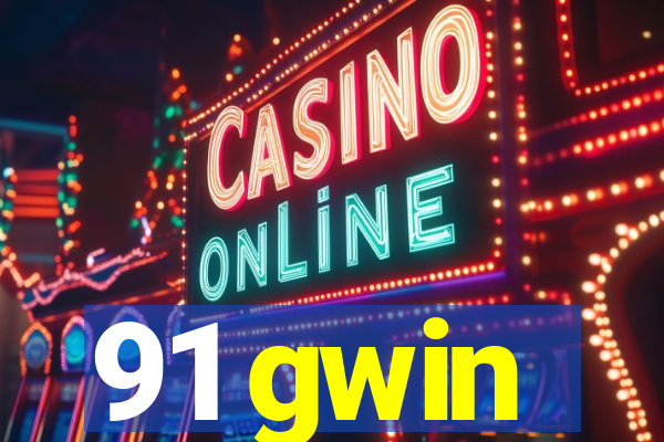 91 gwin