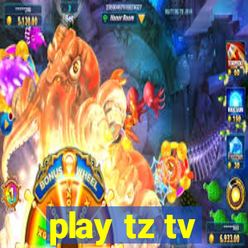 play tz tv
