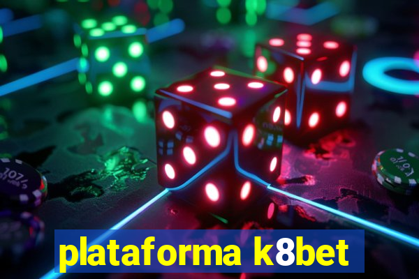 plataforma k8bet
