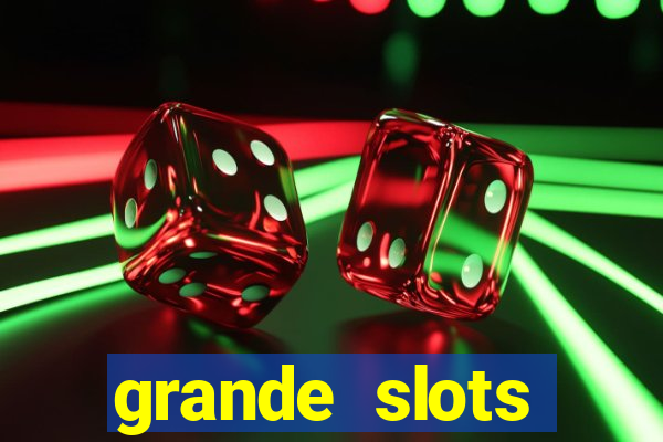 grande slots jackpot louco