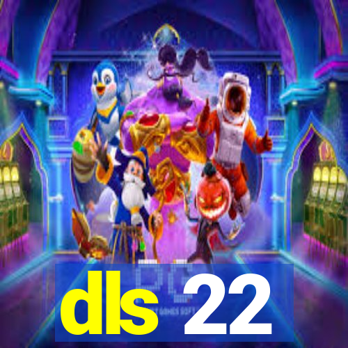 dls 22